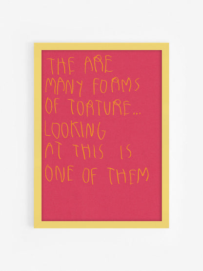 There Are Many Forms Of Torture… Looking At This