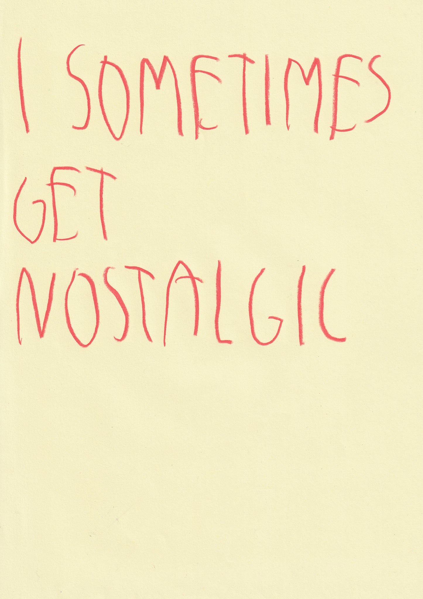 I Sometimes Get Nostalgic