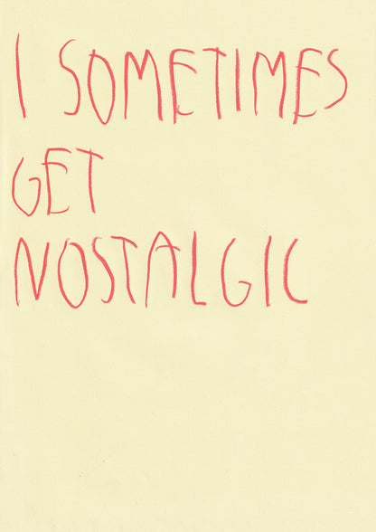 I Sometimes Get Nostalgic