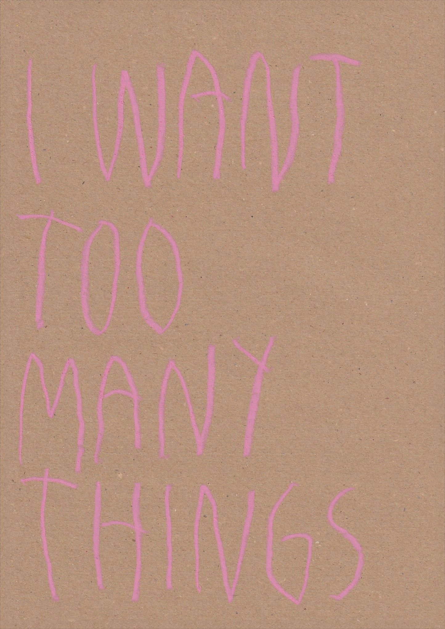 I Want, To Many Things