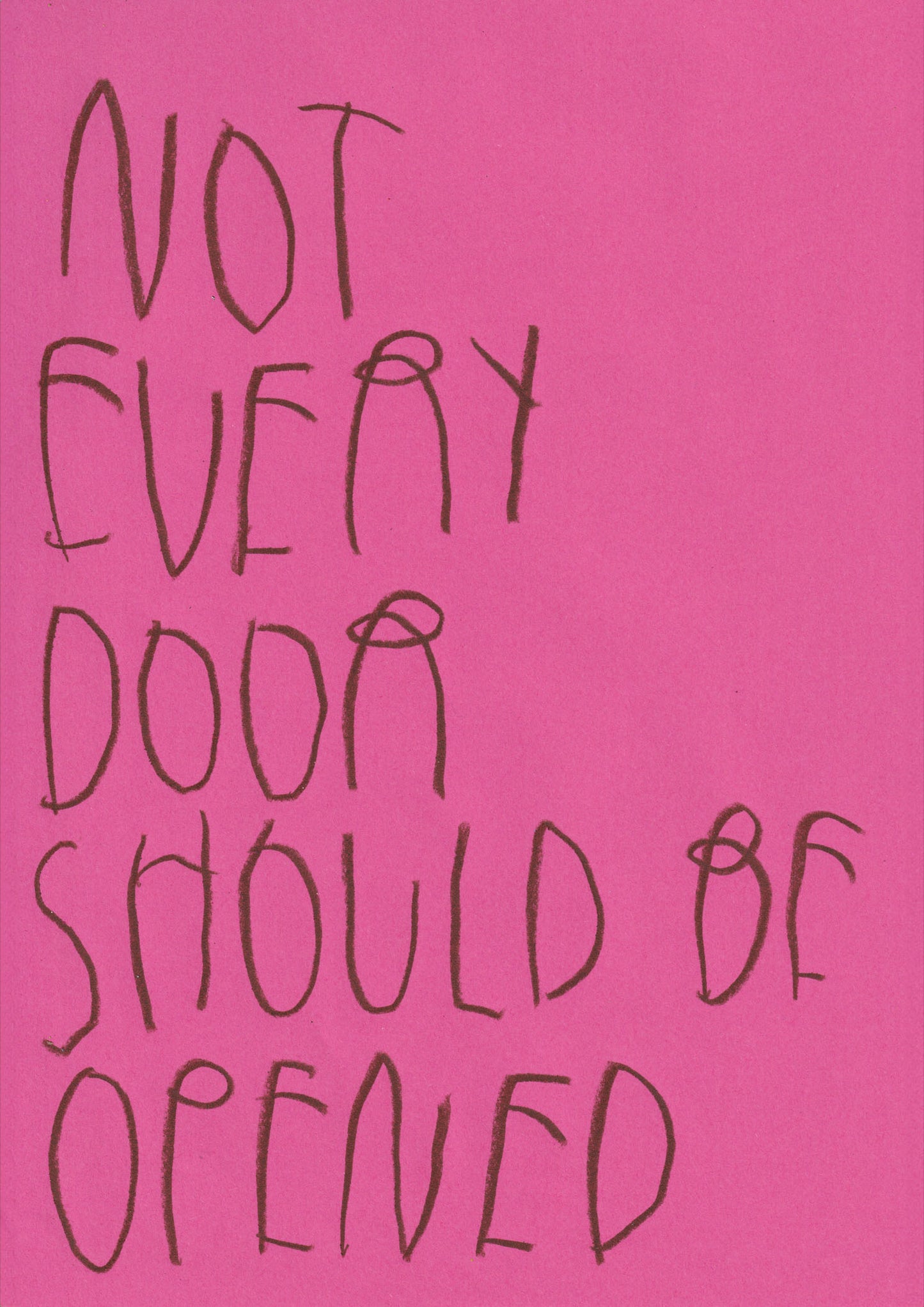 Not Every Door Should Be Opened