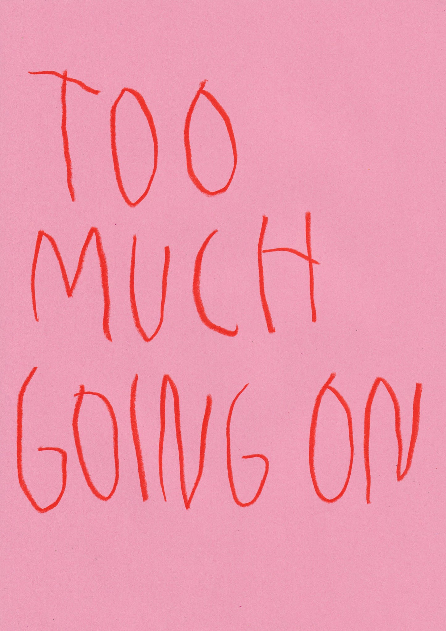 Too Much Going On