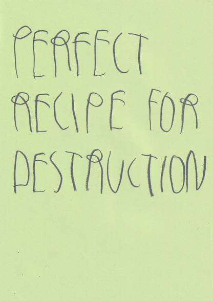 Perfect Recipe For Destruction