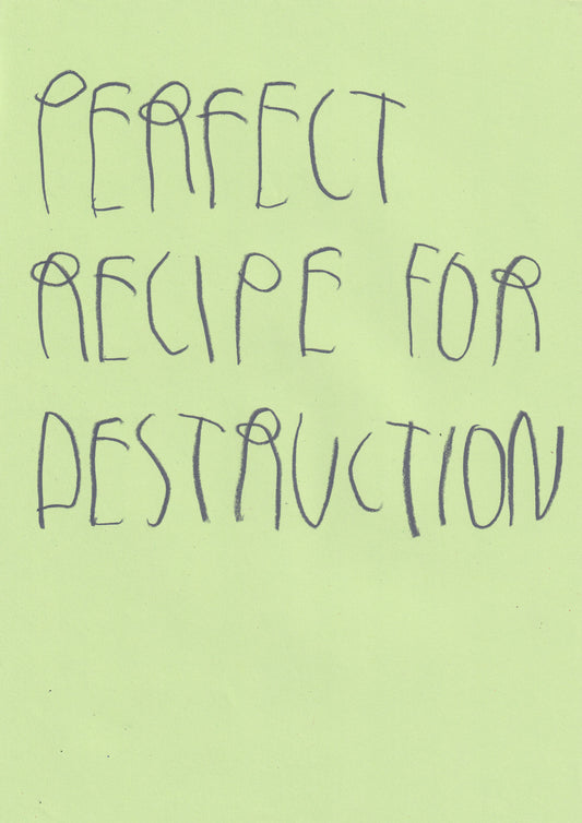 Perfect Recipe For Destruction