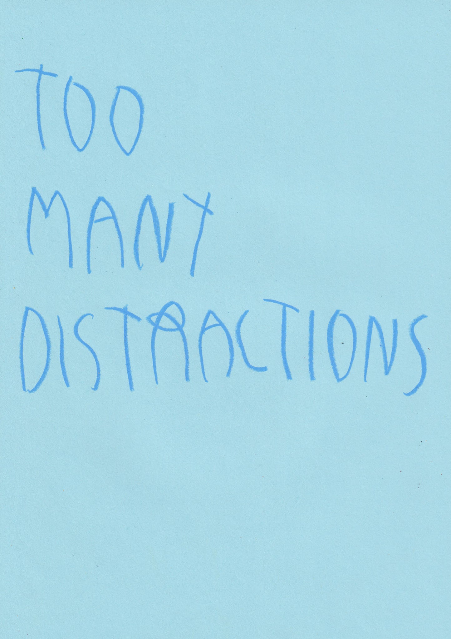 Too Many Distractions