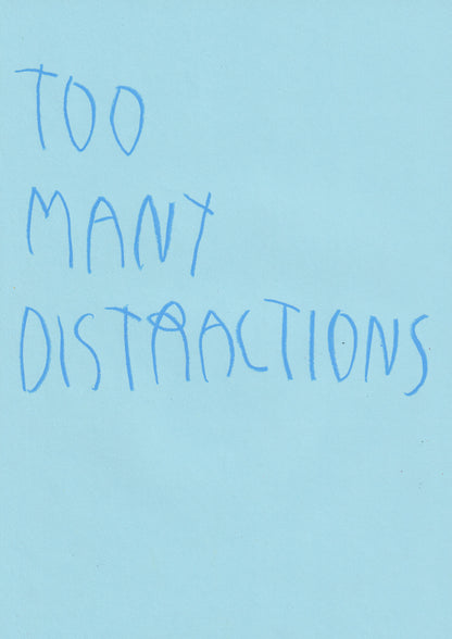 Too Many Distractions