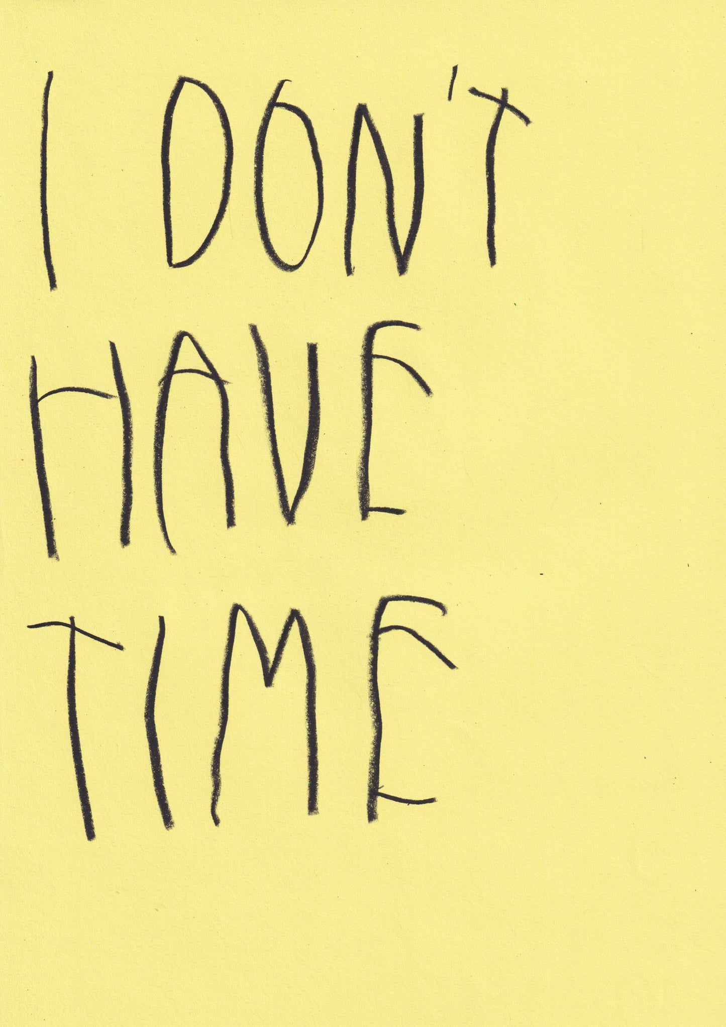 I Don’t Have Time