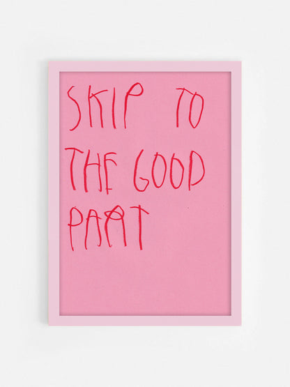 Skip To The Good Part