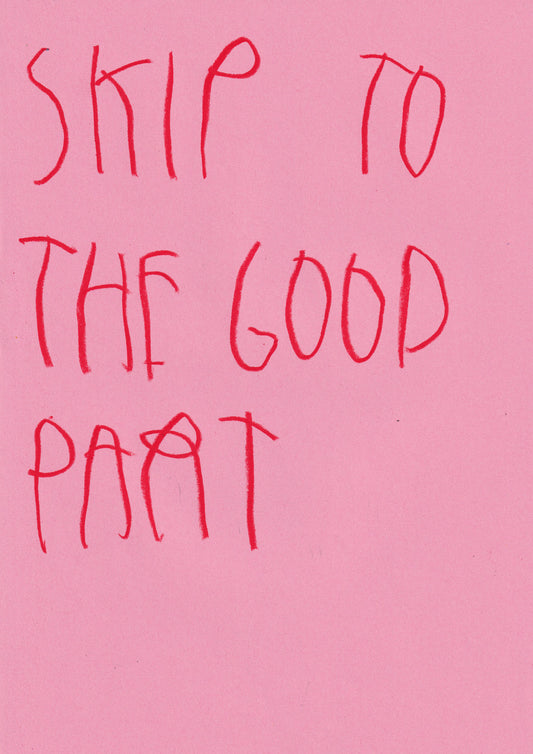 Skip To The Good Part
