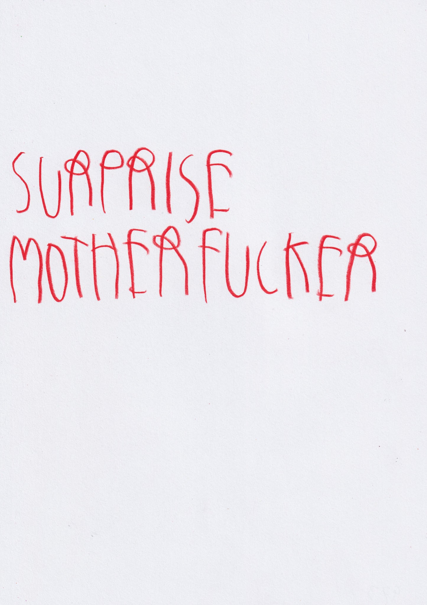 Surprise, Motherfucker