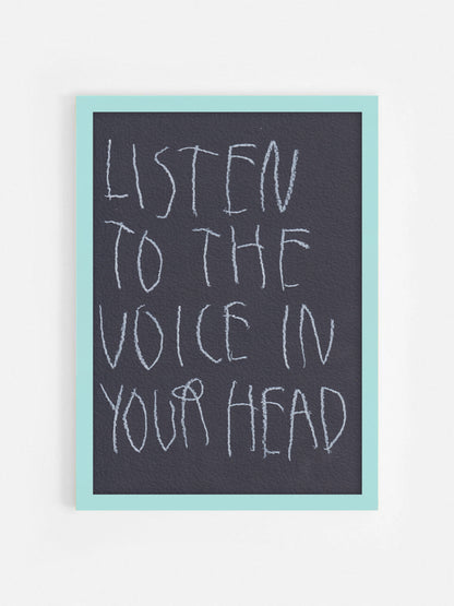 Listen To The Voice In Your Head