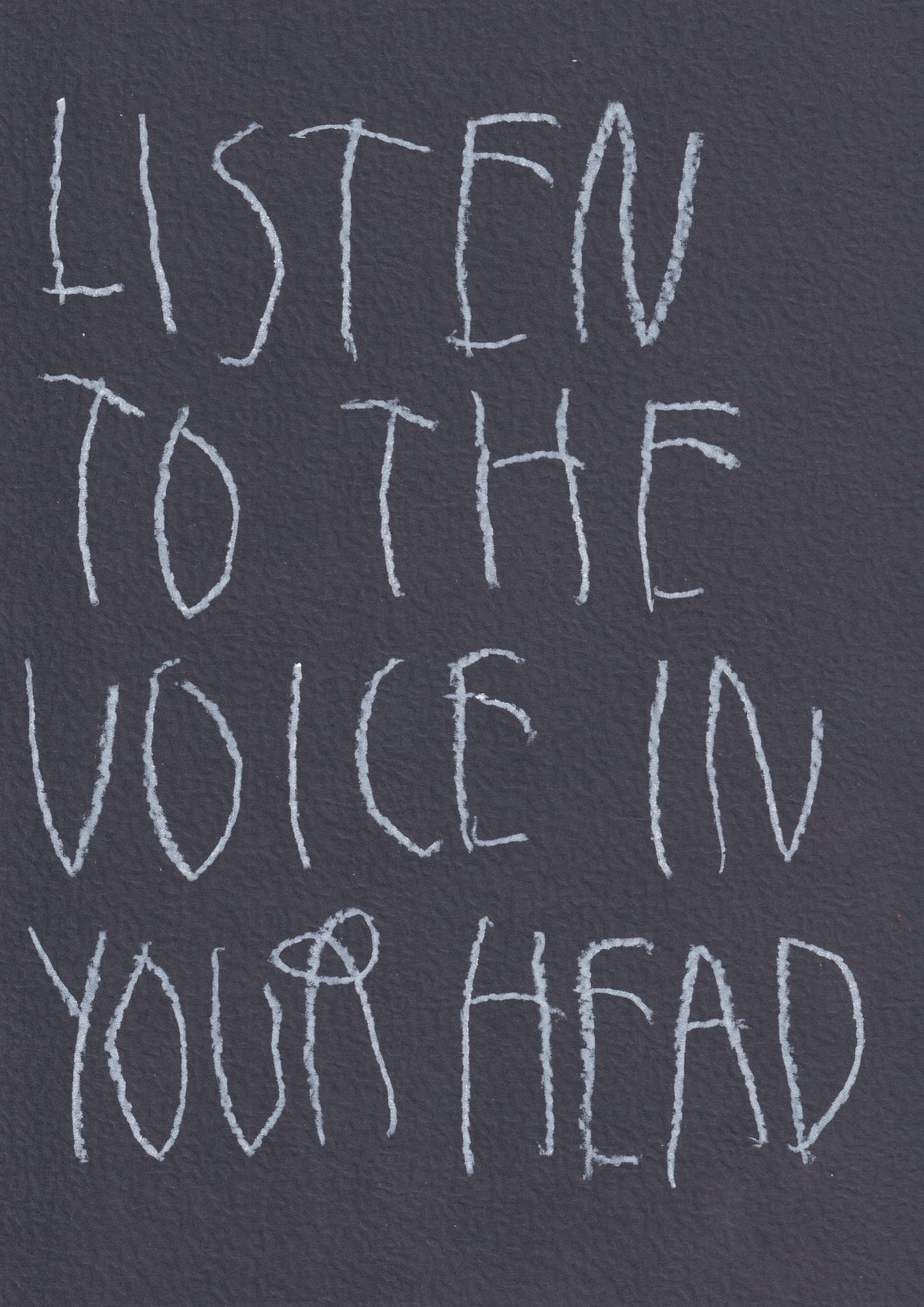 Listen To The Voice In Your Head