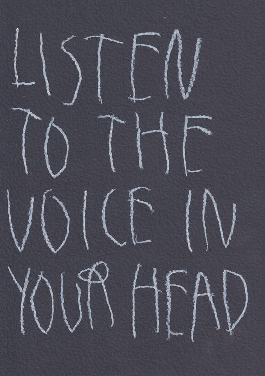 Listen To The Voice In Your Head
