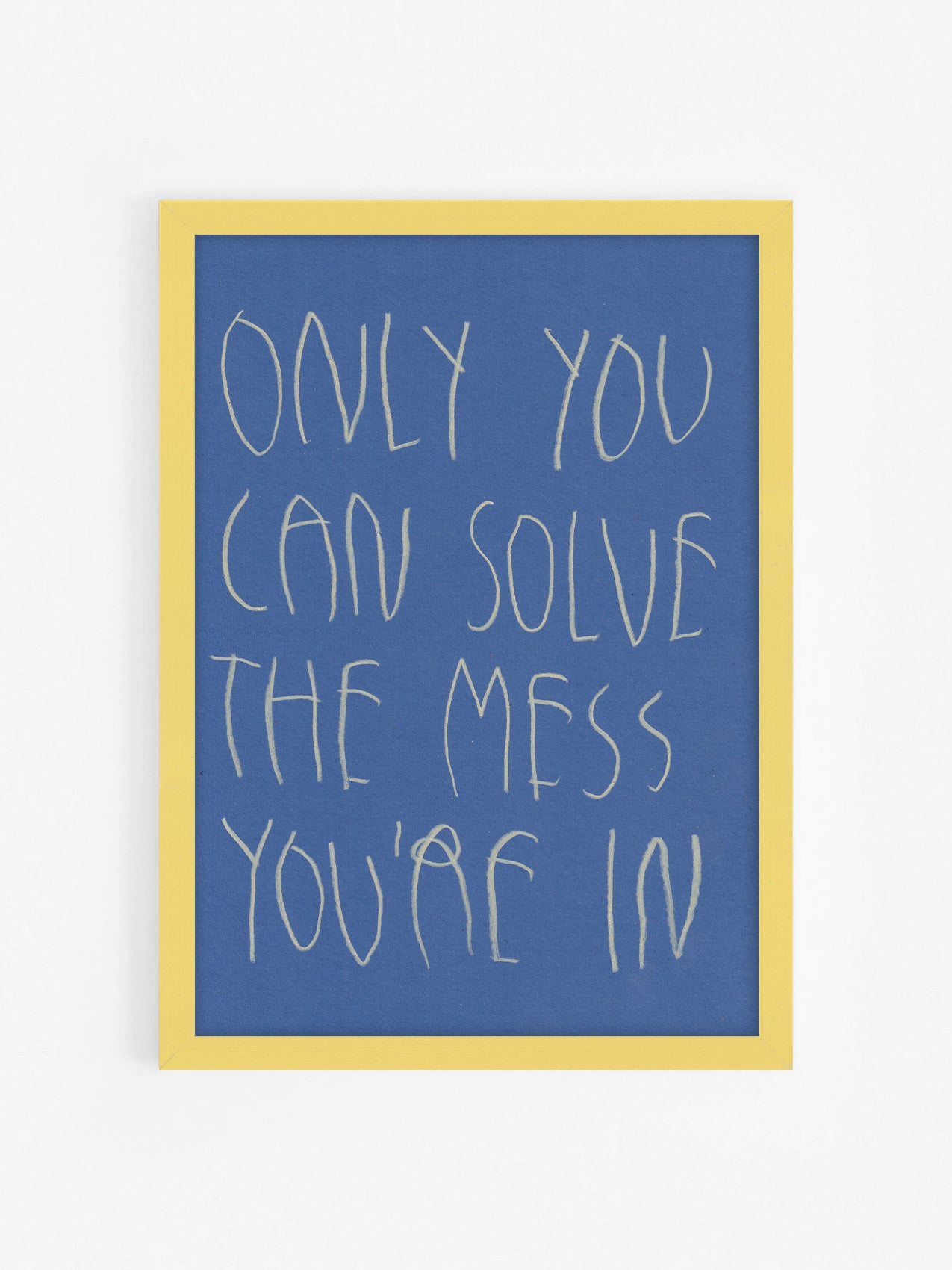 Only You Can Solve The Mess You’re In