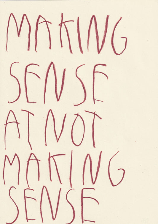 Making Sense At Not Making Sense