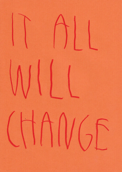 It Will All Change