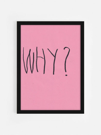 Why?