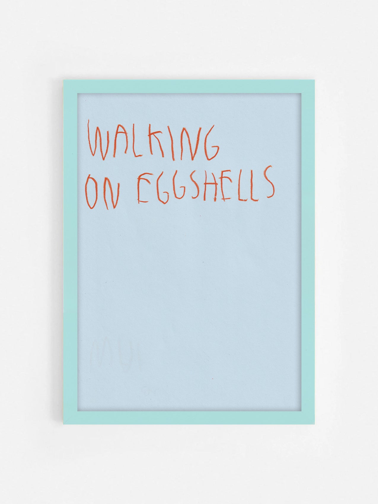Walking On Eggshells