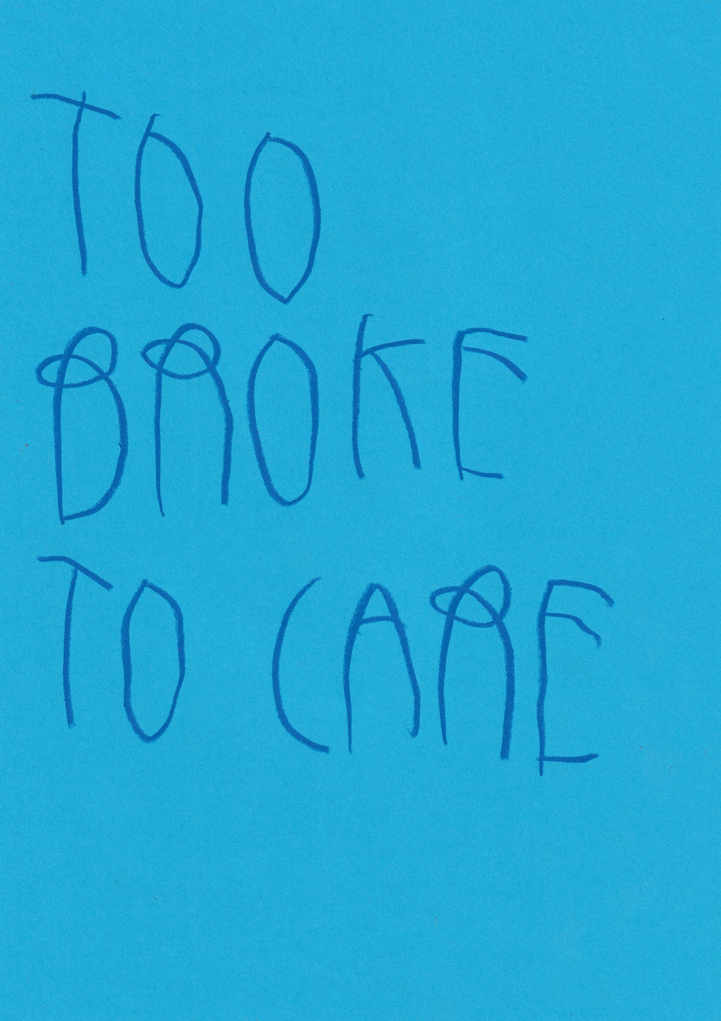 Broke To Care