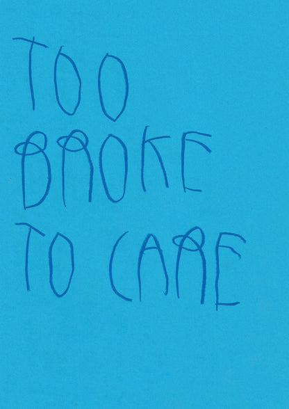 Broke To Care