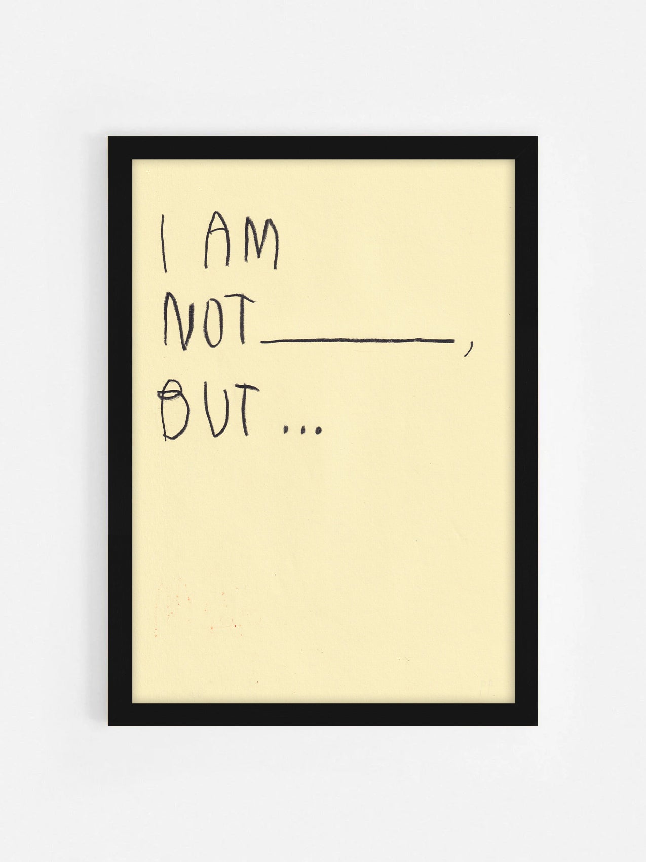 I’m Not ____, But…..