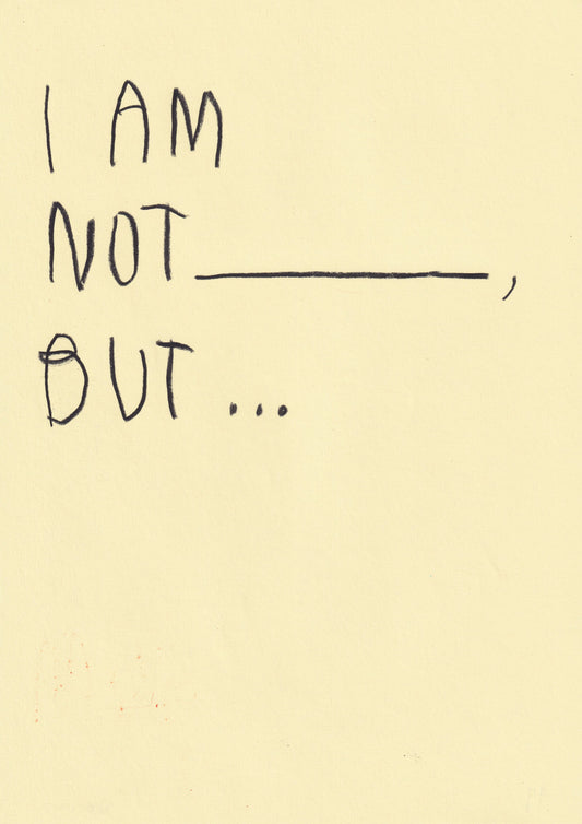 I’m Not ____, But…..