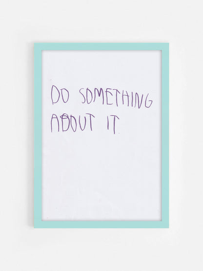 Do Something About It